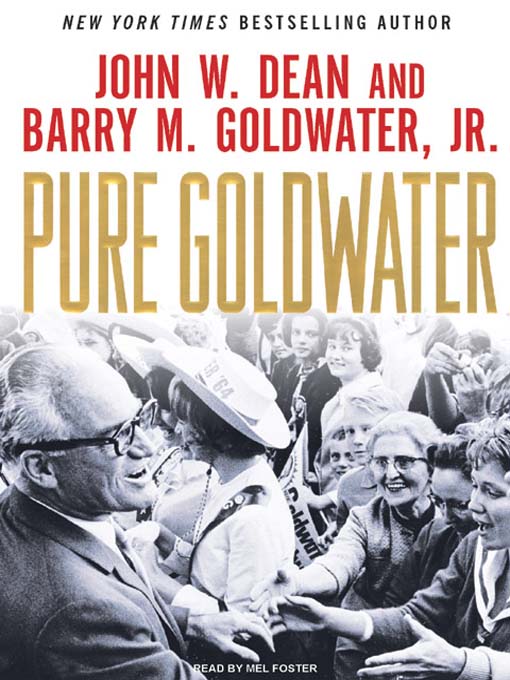 Title details for Pure Goldwater by John W. Dean - Available